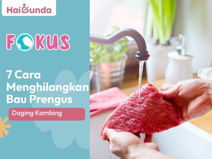7 Cara Menghilangkan Bau Prengus Daging Kambing