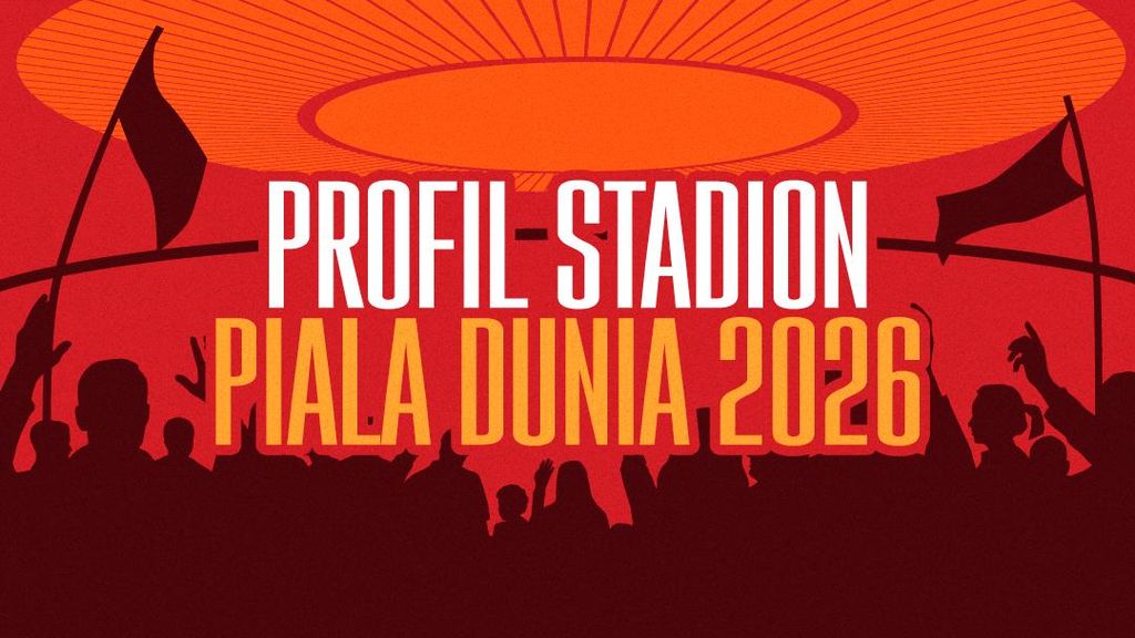 INFOGRAFIS: Profil Stadion Piala Dunia 2026