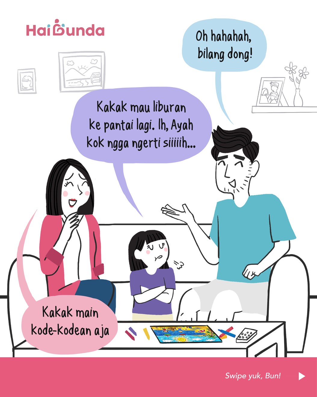 Kakak memberi kode pada Ayah untuk diajak liburan ke pantai&period; Namun&comma; in this economy&comma; bagaimana Ayah dan Bubun memberi penjelasan pada Si Kakak ya&period;