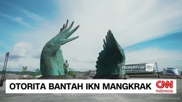 VIDEO: Otorita Bantah IKN Mangkrak