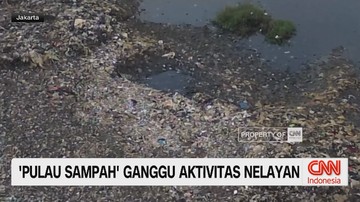 VIDEO: 'Pulau Sampah' Ganggu Aktivitas Nelayan
