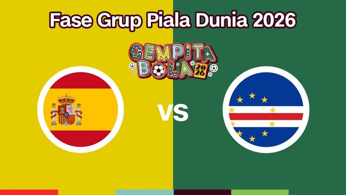 Live Report Piala Dunia 2026 - SPANYOL VS CAPE VERDE