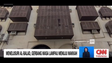 VIDEO: Menelusuri Al-Balad, Gerbang Sejarah Menuju Makkah