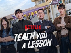 Sinopsis Teach You A Lesson: Drakor Aksi Balas Dendam Untuk Selamatkan Hak Guru