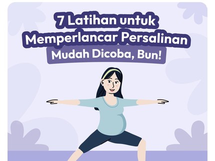 7 Latihan untuk Memperlancar Persalinan Mudah Dicoba, Bun