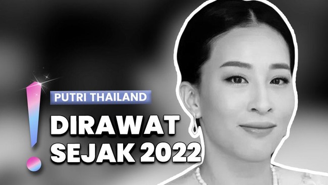 Video: Putri Kerajaan Thailand Bajrakitiyabha Meninggal, Sempat Koma 4 Tahun