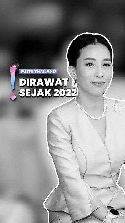 Video: Putri Kerajaan Thailand Bajrakitiyabha Meninggal, Sempat Koma 4 Tahun