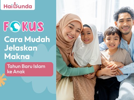 Cara Mudah Jelaskan Makna Tahun Baru Islam ke Anak