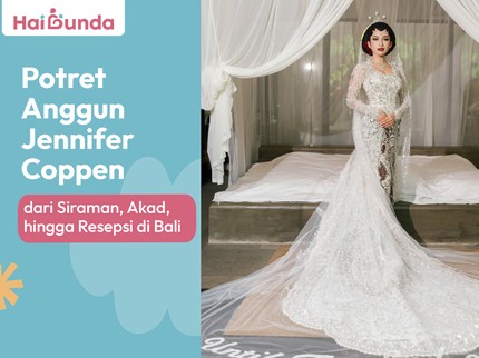 Potret Anggun Jennifer Coppen dari Siraman, Akad, hingga Resepsi di Bali