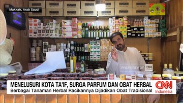 VIDEO: Menelusuri Kota Ta'if, Surga Parfum dan Obat Herbal