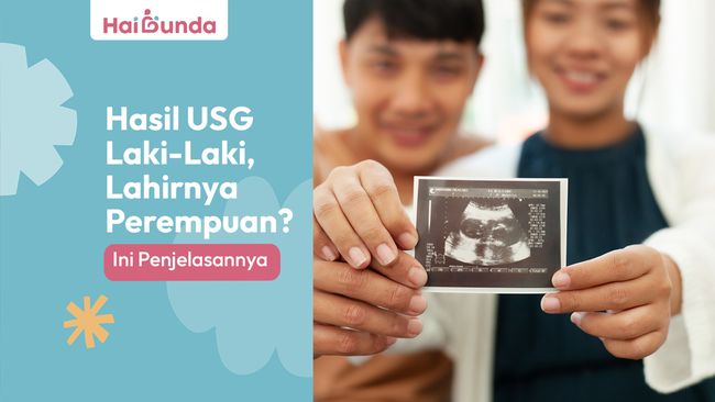 Hasil Usg Laki-laki, Lahirnya Perempuan? Ini Penjelasannya