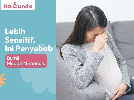 Lebih Sensitif, Ini Penyebab Bumil Mudah Menangis