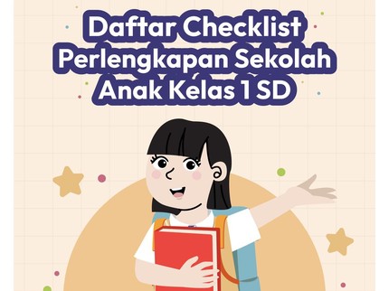 Daftar checklist Perlengkapan Sekolah Anak Kelas 1 SD
