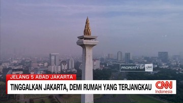 VIDEO: Tinggalkan Jakarta, Demi Rumah yang Terjangkau