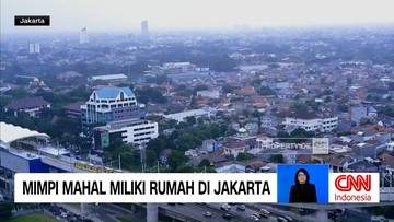 VIDEO: Harga Hunian Tinggi, Warga DKI Cari Rumah Dimana?