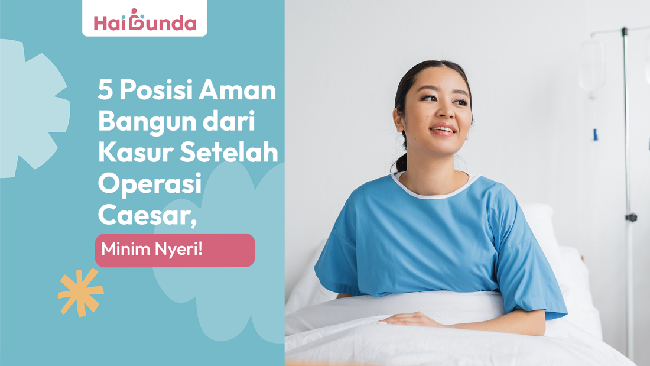5 Posisi Aman Bangun dari Kasur Setelah Operasi Caesar, Minim Nyeri!