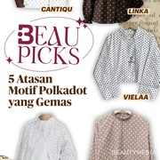 BeauPicks: 5 Atasan Motif Polkadot yang Gemas untuk Hangout