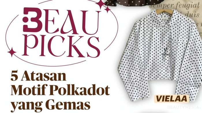 BeauPicks: 5 Atasan Motif Polkadot yang Gemas untuk Hangout
