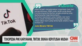 Tokopedia PHK Karyawan, TikTok: Bukan Keputusan Mudah