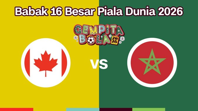 Cover Live Report - Babak 16 Besar Piala Dunia 2026 (Kanada vs Maroko)