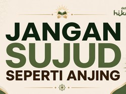 Jangan Sujud Seperti Anjing