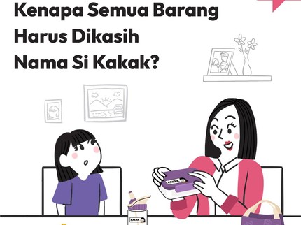 Kenapa Semua Barang Harus Dikasih Nama Si Kakak?