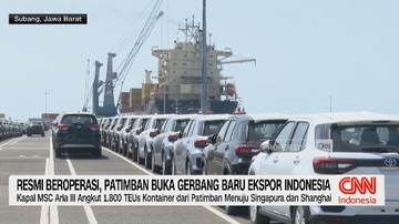 VIDEO: Resmi Beroperasi, Patimban Buka Gerbang Baru Ekspor Indonesia
