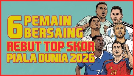 INFOGRAFIS: 6 Pemain Bersaing Rebut Top Skor Piala Dunia 2026