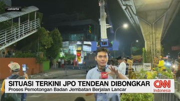 VIDEO: Situasi Terkini Proses Pembongkaran JPO Tendean
