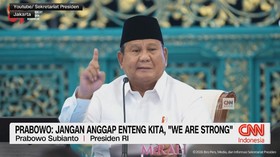 Prabowo: Jangan Anggap Enteng Kita, "We Are Strong"