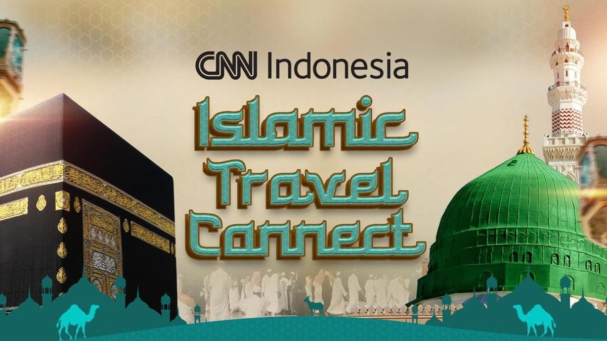 CNN Indonesia Hadirkan Islamic Travel Connect 2026