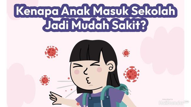 Kenapa Anak Masuk Sekolah Jadi Mudah Sakit?