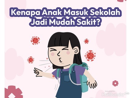 Kenapa Anak Masuk Sekolah Jadi Mudah Sakit?