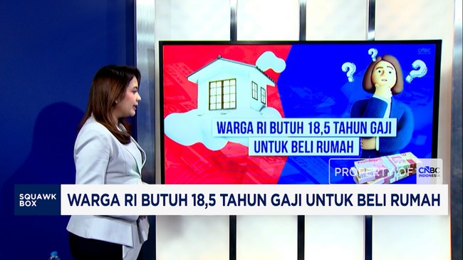Video: Warga RI Butuh 18,5 Tahun Gaji untuk Beli Rumah