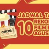 Sedikitnya 10 film baru tayang sepanjang Agustus 2026.