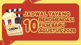 Sedikitnya 10 film baru tayang sepanjang Agustus 2026.