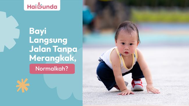 Bayi Langsung Jalan Tanpa Merangkak, Normalkah?