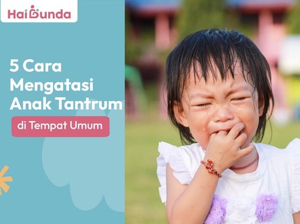 5 Cara Mengatasi Anak Tantrum di Tempat Umum