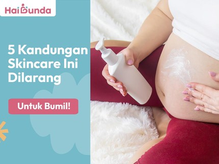 5 Kandungan Skincare Ini Dilarang Untuk Bumil!