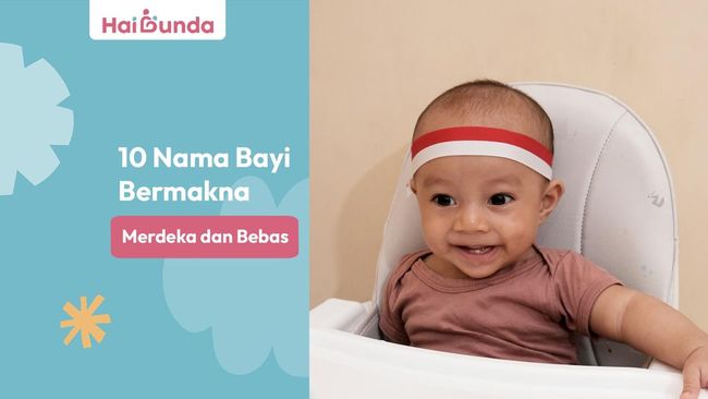 10 Inspirasi Nama Bayi Bermakna Merdeka dan Bebas