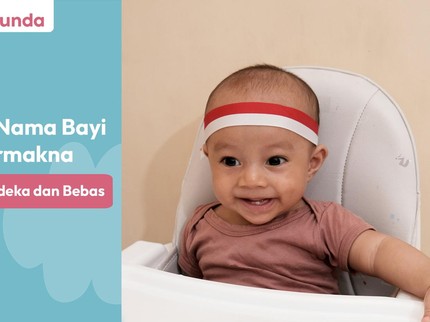 10 Inspirasi Nama Bayi Bermakna Merdeka dan Bebas
