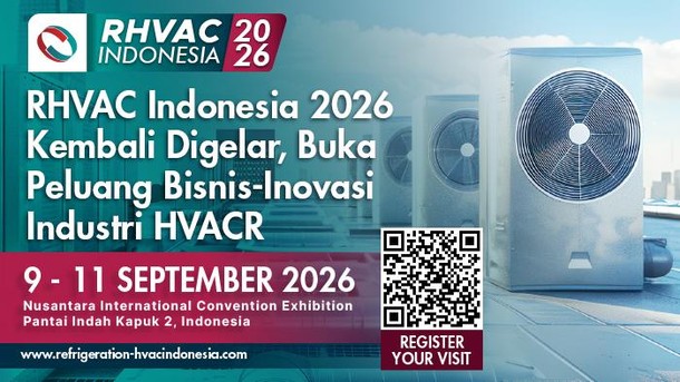 RHVAC Indonesia 2026 Kembali Digelar, Buka Peluang Bisnis-Inovasi Industri HVACR