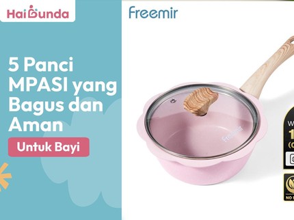 5 Panci MPASI yang Bagus & Aman untuk Bayi