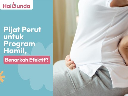 Pijat Perut untuk Program Hamil, Benarkah Efektif?