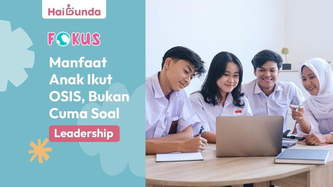 Manfaat Anak Ikut OSIS, Bukan Cuma Soal Leadership