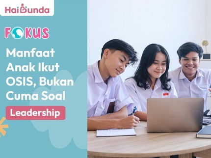 Manfaat Anak Ikut OSIS, Bukan Cuma Soal Leadership