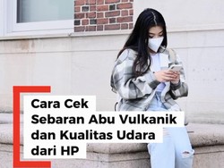 Video Cara Cek Penyebaran Abu Vulkanik dan Kualitas Udara dari HP