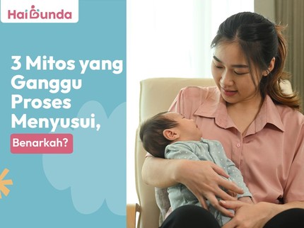 3 Mitos yang Ganggu Proses Menyusui, Benarkah?