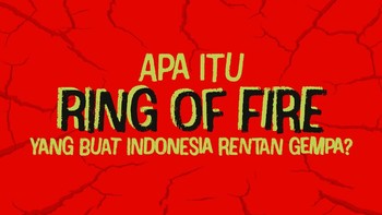 Ring of Fire atau Cincin Api Pasifik adalah jalur berbentuk tapal kuda sepanjang kurang lebih 40.000 kilometer di sekeliling Samudra Pasifik