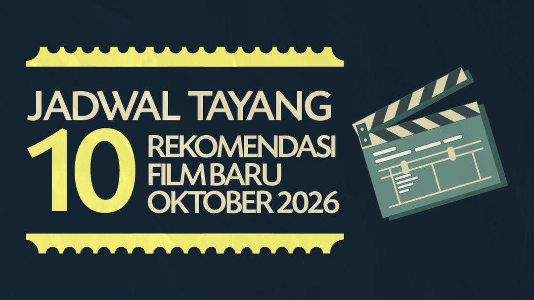 INFOGRAFIS: Jadwal Tayang 10 Rekomendasi Film Baru Oktober 2026